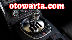 Mengenal Jenis Transmisi Pada Mobil